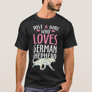 Just A Girl Who Loves German Shepherd  Dog Animal T-Shirt