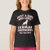Just A Girl Who Loves German Shepherds Custom