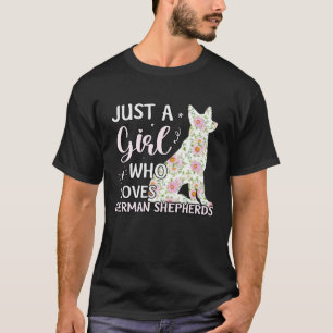 Just a Girl who loves German Shepherds Dog Saying T-Shirt