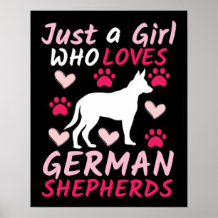Just A Girl Who Loves German Shepherds Poster