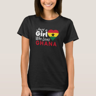 Just A Girl Who Loves Ghana Souvenirs Ghanaian Fla T-Shirt