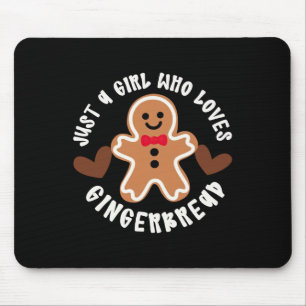 Just A Girl Who Loves Gingerbread Christmas Cookie Mouse Pad