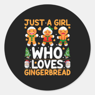 Just A Girl Who Loves Gingerbread Man Christmas Gi Classic Round Sticker