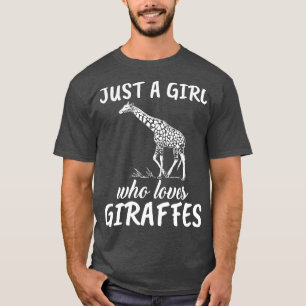Just A Girl Who Loves Giraffes 2 T-Shirt