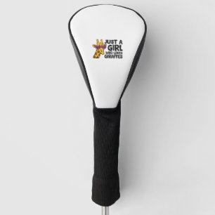Just a Girl Who Loves Giraffes _3 Golf Head Cover