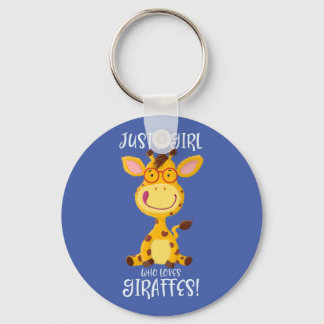 Just A Girl Who Loves Giraffes! Key Ring