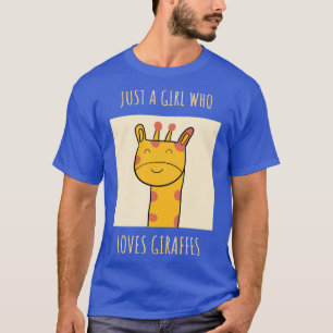 Just A Girl Who Loves Giraffes T-Shirt