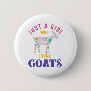 Just A Girl Who Loves Goats 6 Cm Round Badge