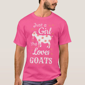 Just A Girl Who Loves Goats Barn Farming Ranch T-Shirt