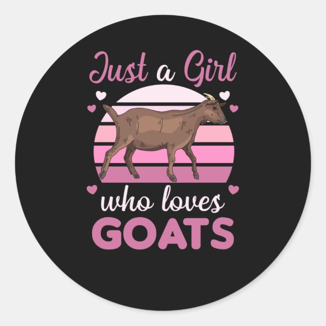 Just A Girl Who Loves Goats Cute Animals Goat Classic Round Sticker (Front)