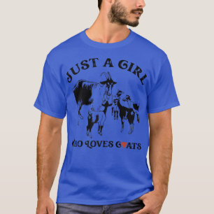 Just A Girl Who Loves Goats, Farm Woman Farmer  T-Shirt