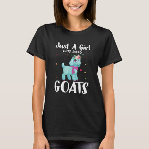 Just A Girl Who Loves Goats Farmer Goat  Animal T-Shirt