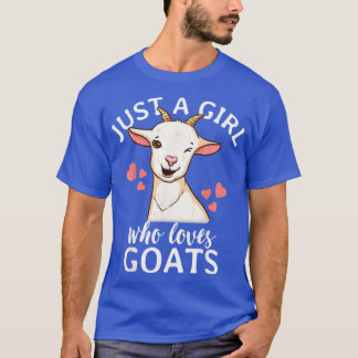 Just A Girl Who Loves Goats Farmer Goat Mom T-Shirt