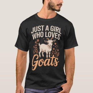 Just A Girl Who Loves Goats Goat T-Shirt