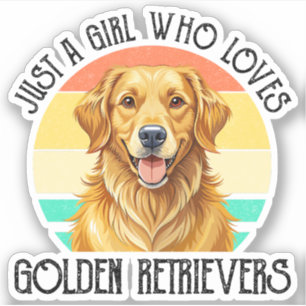 Just A Girl Who Loves Golden Retrievers