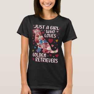 Just A Girl Who Loves Golden Retrievers 551 T-Shirt
