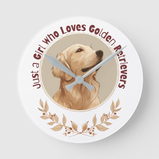 Just a Girl Who Loves Golden Retrievers  Round Clock (Front)