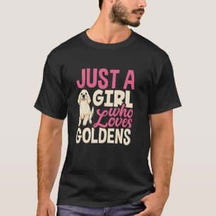 Just A Girl Who Loves Goldens Golden Retriever Mum T-Shirt
