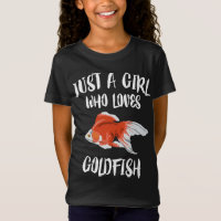 Just A Girl Who Loves Goldfish T-Shirt Aquarium