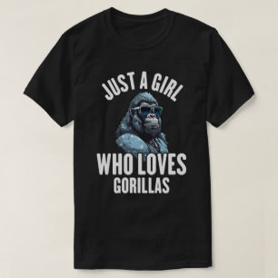Just a girl who loves gorillas T-Shirt