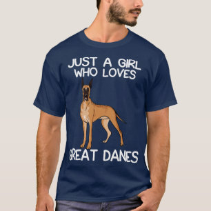 Just A Girl Who Loves Great Danes 1 T-Shirt