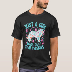 Just A Girl Who Loves Great Pyrenees Floral Women T-Shirt
