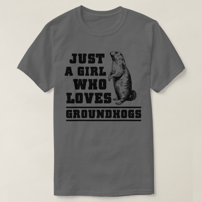 Just a girl who loves Groundhogs, Groundhog day  - T-Shirt (Design Front)