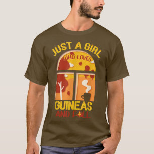 Just a Girl who loves Guinea Pigs and Fall T-Shirt