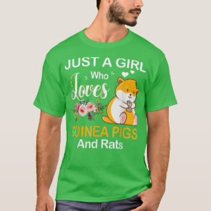 Just A Girl Who Loves Guinea Pigs And Rats T-Shirt