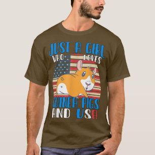 Just a Girl who loves Guinea Pigs and USA  T-Shirt