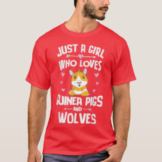 Just A Girl Who Loves Guinea Pigs And Wolves  T-Shirt