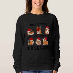 Just A Girl Who Loves Guinea Pigs Cute Guinea Pig Sweatshirt