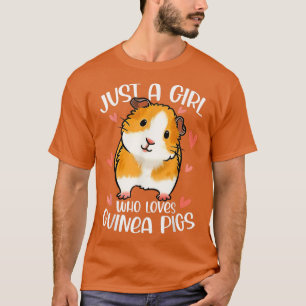Just A Girl Who Loves Guinea Pigs Funny  T-Shirt