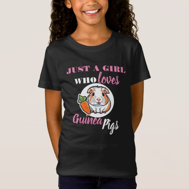 just a girl who loves Guinea Pigs, piggie lover T-Shirt (Front)