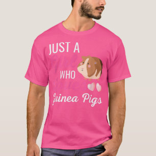 Just A Girl Who Loves Guinea Pigs Shirt Cute Guine