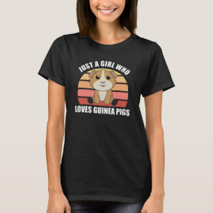 Just A Girl who Loves Guinea Pigs - Sweet Guinea T-Shirt