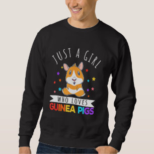 Just A Girl Who Loves Guinea Pigs Wheek Sweatshirt