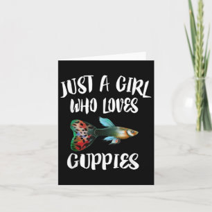 Just A Girl Who Loves Guppies Aquarium Guppy Fish  Card