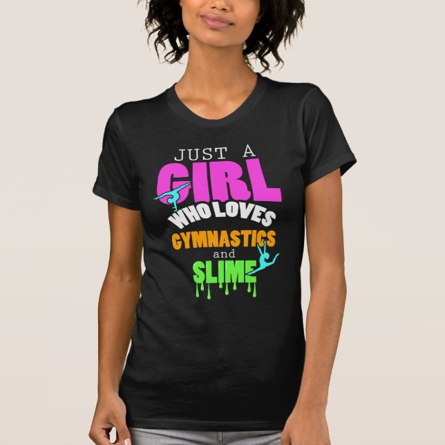 Just A Girl Who Loves Gymnastics And Slime T-Shirt (Front)