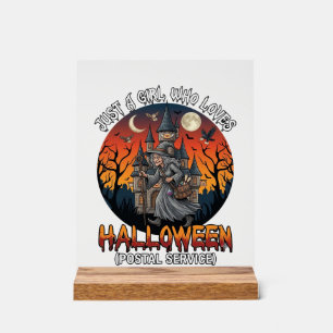 Just A Girl Who Loves Halloween Postal Service Wit Acrylic Sign