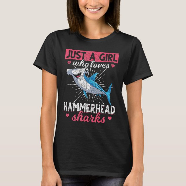 Just A Girl Who Loves Hammerhead Sharks Predator H T-Shirt (Front)