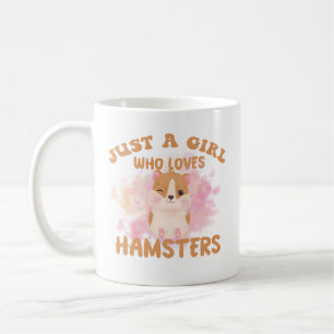 Just a girl who loves hamsters coffee mug