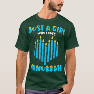 Just a Girl Who Loves Hanukkah  Jewish Chanukah  T-Shirt
