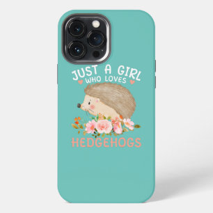 Just a Girl Who Loves Hedgehogs Cute Hedgehog iPhone 13 Pro Max Case
