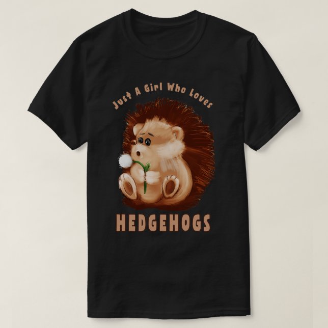 Just A Girl Who Loves Hedgehogs T-Shirt (Design Front)