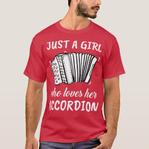 Just A Girl Who Loves Her Accordion T-Shirt