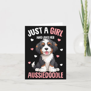 Just A Girl Who Loves Her Aussiedoodle Aussie Dood Card