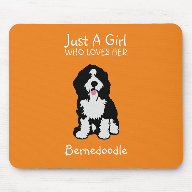 Just a girl who loves her Bernedoodle Mouse Pad (Front)