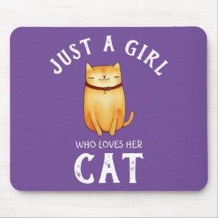 Just a girl who loves her Cat Mouse Pad