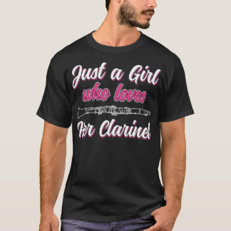 Just a Girl Who Loves Her Clarinet Women Funny Cla T-Shirt